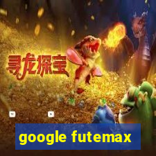 google futemax